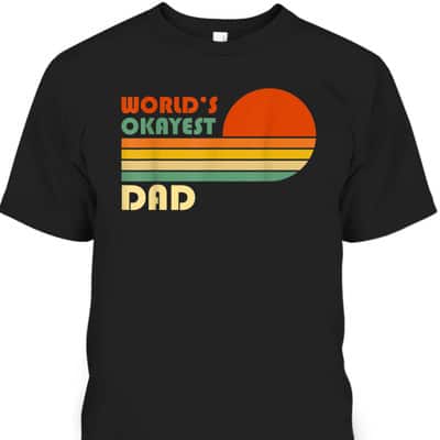 World's Okayest Dad Vintage Father's Day T-Shirt Gift For Father-In-Law
