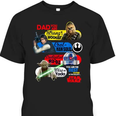 Star Wars Father's Day T-Shirt Wookiee Hansold R2-D2 Yoda Gift For Dad From Son