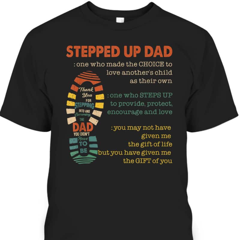 Father's Day T-Shirt Stepped Up Dad Best Gift For Stepdad