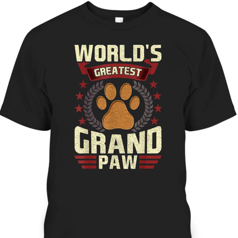 Father's Day T-Shirt World's Greatest Grand Paw Gift For Dog Lovers