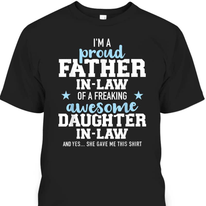 Father's Day T-Shirt Father-In-Law Gift From Daughter-In-Law