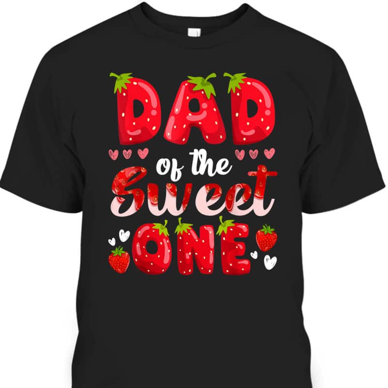 Father's Day T-Shirt Dad Of The Sweet One