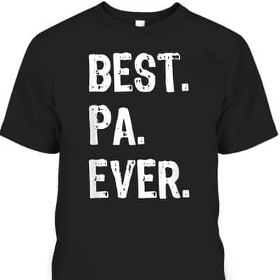 Best Pa Ever Family Funny Cool T-Shirt