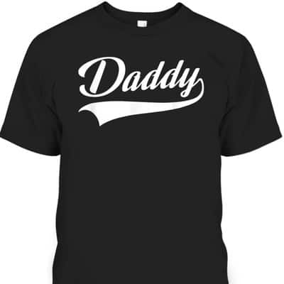 Father's Day T-Shirt Daddy Best Gift For Dad From Daughter