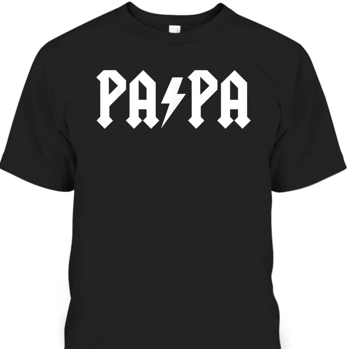 Papa Father's Day T-Shirt Best Gift For Dad From Daughter