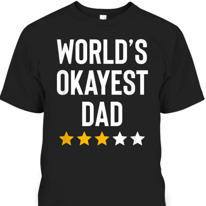 Father's Day T-Shirt World's Okayest Dad Gift For Father-In-Law