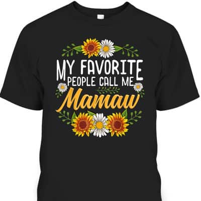 My Favorite People Call Me Mamaw Mother's Day T-Shirt