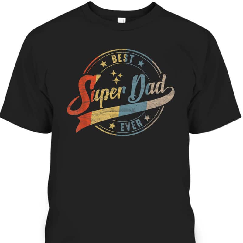 Retro Best Super Dad Ever Father's Day T-Shirt Gift For Father-In-Law