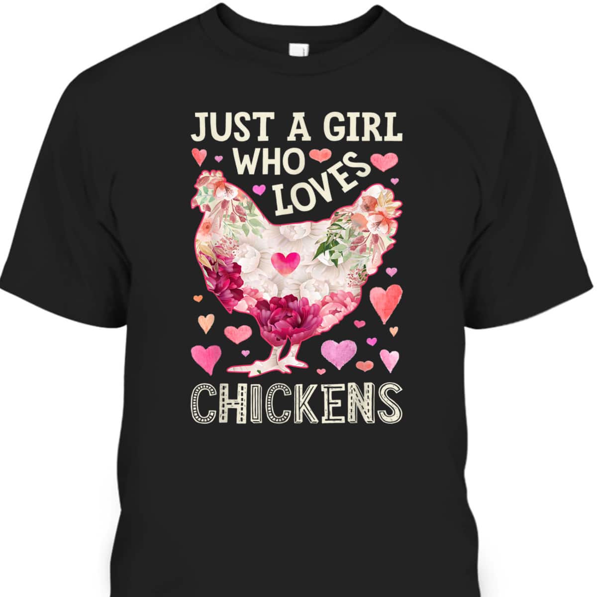 Just A Girl Who Loves Chickens Mother's Day T-Shirt Gift For Farmers Who Have Everything