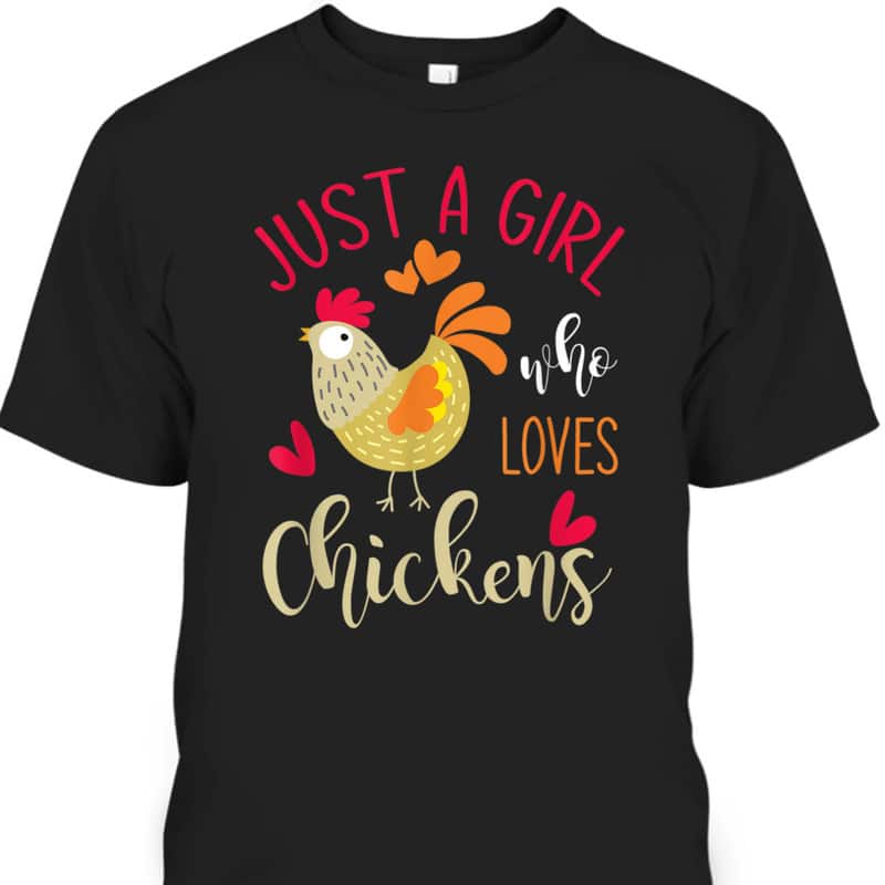 Cool Just A Girl Who Loves Chickens Mother's Day T-Shirt Cool Just A Girl Who Loves Chickens Mother's Day T-Shirt