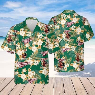 Miller High Life Hawaiian Shirt Tropical Flower Pattern Beach Lovers Gift